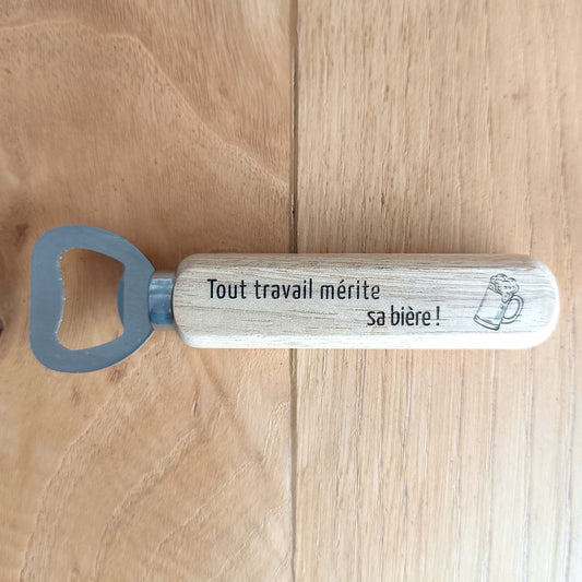 Décapsuleur "Tout travail mérite sa bière"