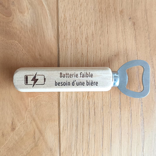 Décapsuleur "Batterie faible besoin d'une bière"